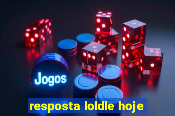 resposta loldle hoje